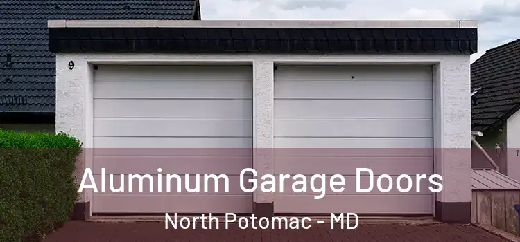  Aluminum Garage Doors North Potomac - MD