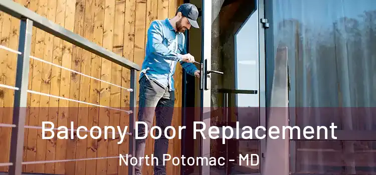  Balcony Door Replacement North Potomac - MD