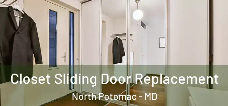  Closet Sliding Door Replacement North Potomac - MD