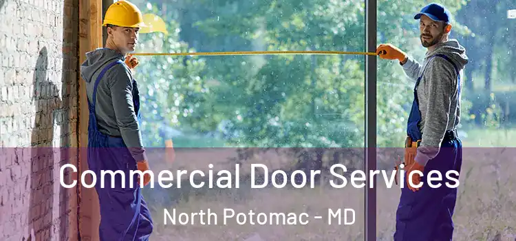 Commercial Door Services North Potomac - MD