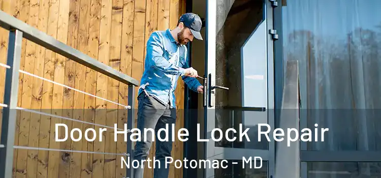  Door Handle Lock Repair North Potomac - MD