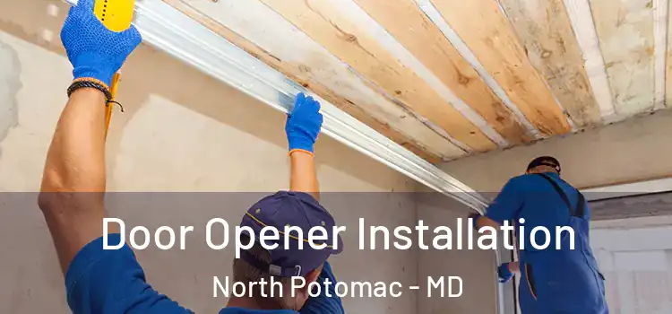  Door Opener Installation North Potomac - MD