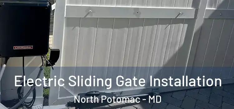  Electric Sliding Gate Installation North Potomac - MD