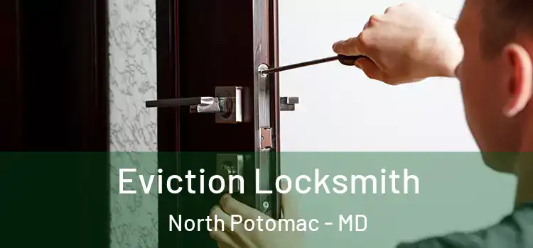  Eviction Locksmith North Potomac - MD