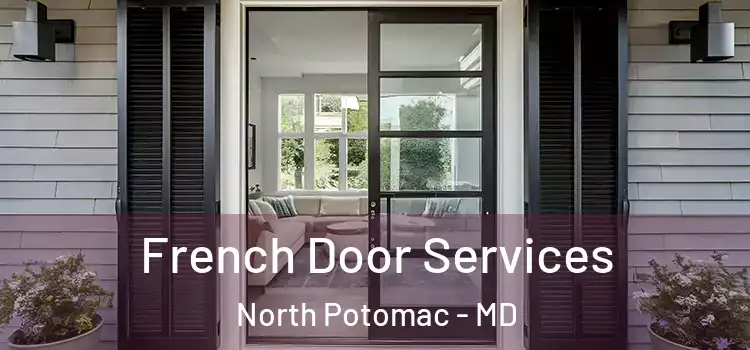  French Door Services North Potomac - MD