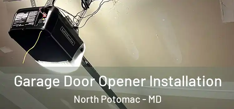  Garage Door Opener Installation North Potomac - MD