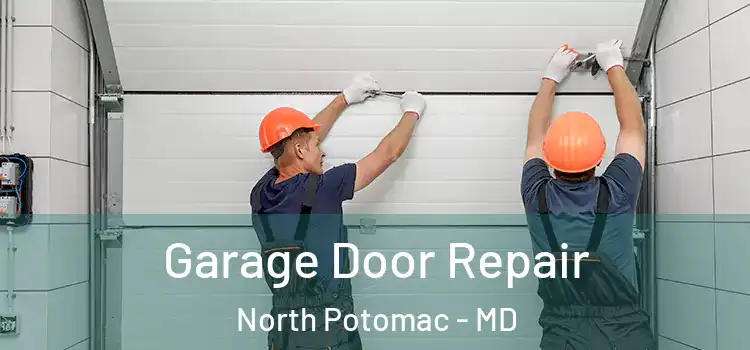  Garage Door Repair North Potomac - MD