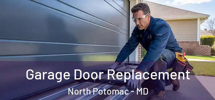  Garage Door Replacement North Potomac - MD