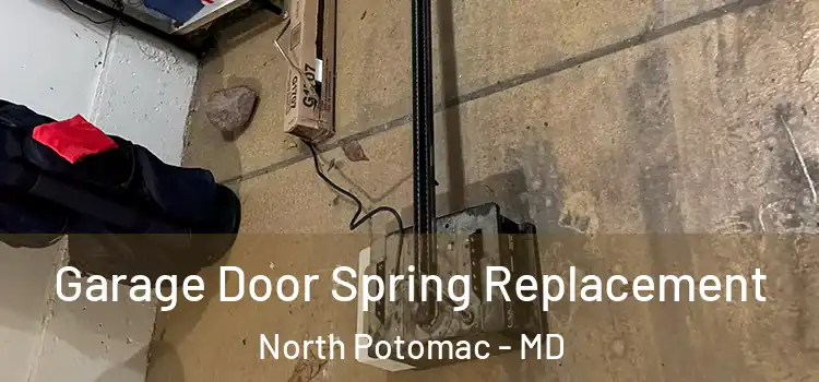  Garage Door Spring Replacement North Potomac - MD