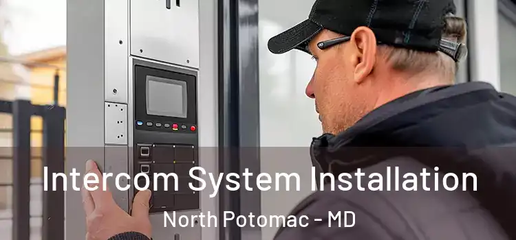  Intercom System Installation North Potomac - MD
