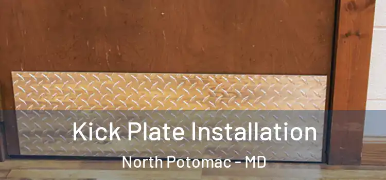 Kick Plate Installation North Potomac - MD