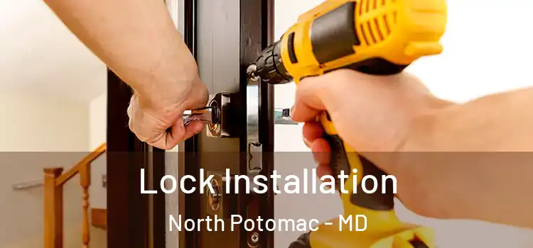 Lock Installation North Potomac - MD