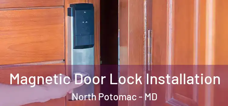  Magnetic Door Lock Installation North Potomac - MD