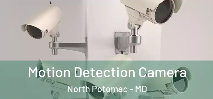  Motion Detection Camera North Potomac - MD