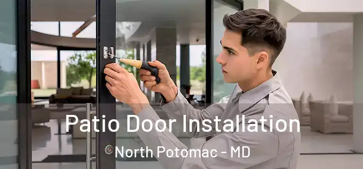  Patio Door Installation North Potomac - MD