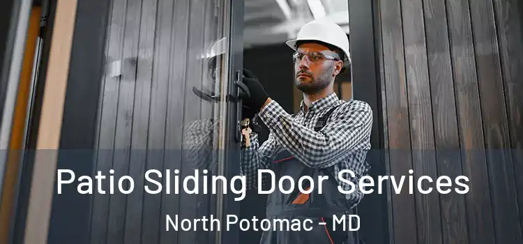 Patio Sliding Door Services North Potomac - MD