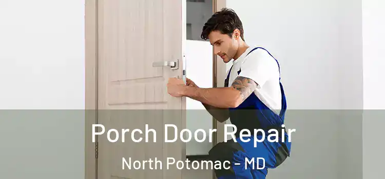  Porch Door Repair North Potomac - MD