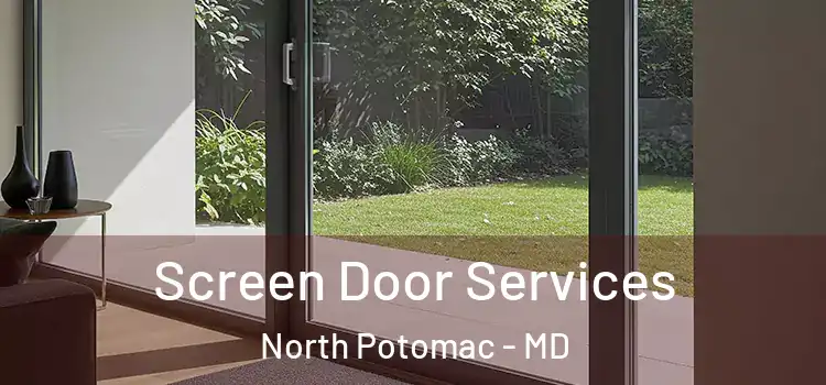  Screen Door Services North Potomac - MD