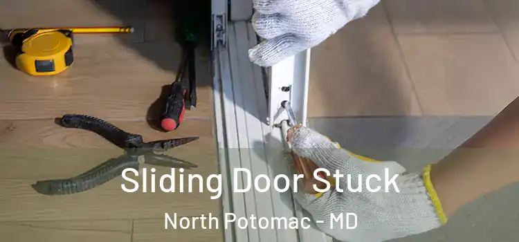  Sliding Door Stuck North Potomac - MD