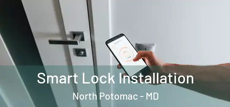  Smart Lock Installation North Potomac - MD